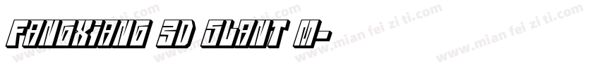 Fangxiang 3D Slant M字体转换